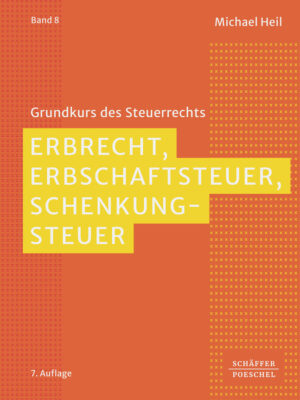 Erbrecht, Erbschaftsteuer, Schenkungsteuer