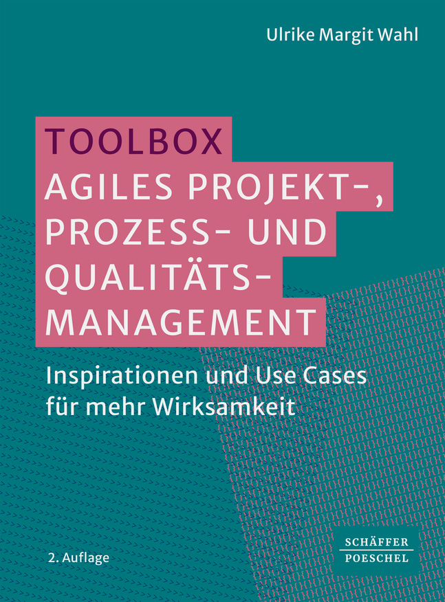 Toolbox Agiles Projekt-, Prozess- und Qualitätsmanagement