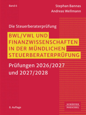 BWL/ VWL und Finanzwissenschaften in der mündlichen Steuerberaterprüfung