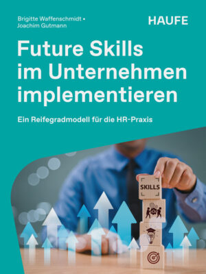 Future Skills im Unternehmen implementieren
