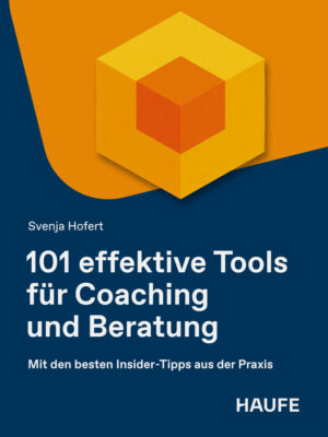101 effektive Tools für Coaching und Beratung