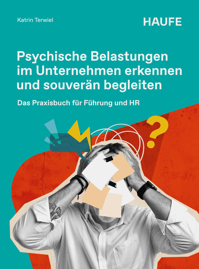 Psychische Belastungen im Unternehmen erkennen und souverän begleiten